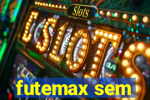 futemax sem